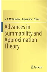 Advances in Summability and Approximation Theory