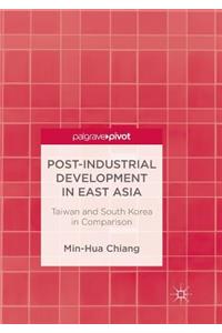 Post-Industrial Development in East Asia