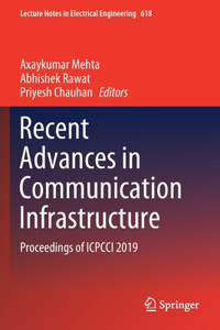 Recent Advances in Communication Infrastructure