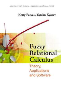 Fuzzy Relational Calculus: Theory, Applications and Software