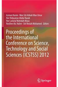 Proceedings of the International Conference on Science, Technology and Social Sciences (Icstss) 2012