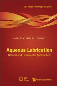 Aqueous Lubrication: Natural and Biomimetic Approaches