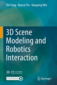 3D Scene Modeling and Robotics Interaction