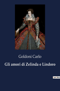Gli amori di Zelinda e Lindoro