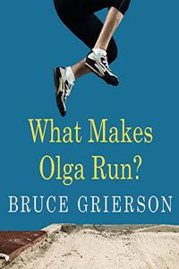 What Makes Olga Run?