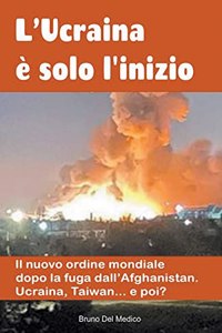 L'Ucraina e solo l'inizio