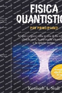 Fisica Quantistica per Principianti