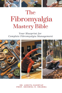 Fibromyalgia Mastery Bible