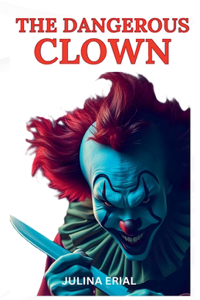 The Dangerous Clown