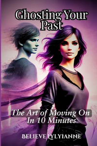 Ghosting Your Past