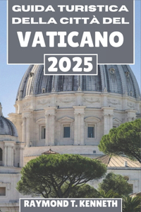 Guida turistica della Città del Vaticano 2025
