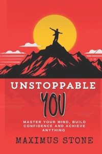 Unstoppable You