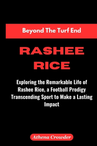 Beyond the Turf End 'Rashee Rice'