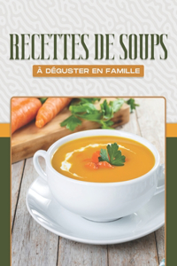 Recettes de soups à déguster en famille