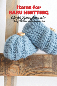 Items for Baby Knitting