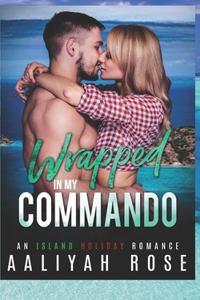 Wrapped In My Commando