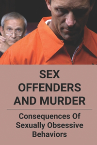 Sex Offenders And Murder