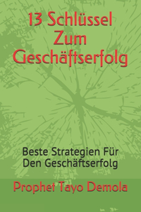13 Schlüssel Zum Geschäftserfolg
