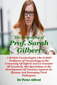 The Biography of Professor Sarah Gilbert