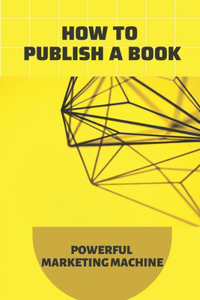 How To Publish A Book