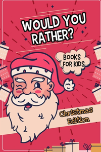 Would you Rather? Christmas Edition