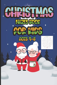 Christmas Mazes Book for Kids Ages 4-8