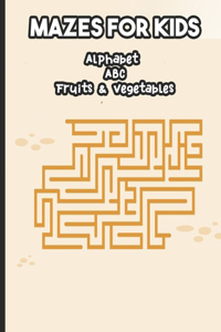 Mazes for Kids Alphabet ABC Fruits & Vegetables