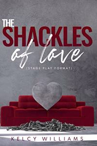 Shackles of Love (Stage Play format)
