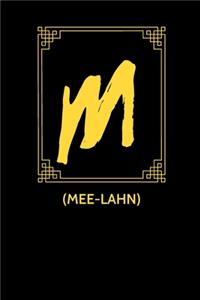 M (MEE-lahn)