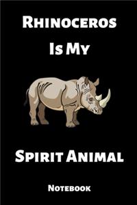 Rhinoceros Is My Spirit Animal