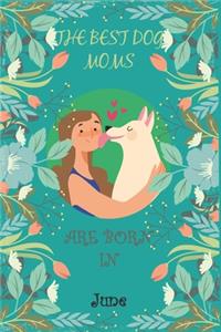 The Best Dog Moms Are Born In June