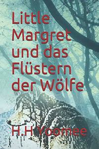 Little Margret und das Flüstern der Wölfe