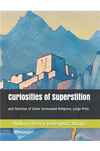 Curiosities of Superstition