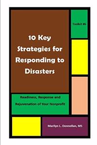 10 Key Strategies for Responding to Disasters