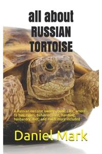 all about RUSSIAN TORTOISE
