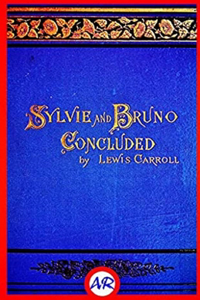Sylvie and Bruno Annotated