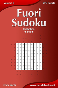 Fuori Sudoku - Diabolico - Volume 5 - 276 Puzzle