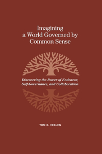 Imagining a World Governed by Common Sense