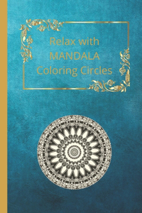 Relax with MANDALA Coloring Circles