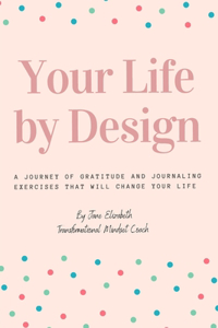 Your Life by Design