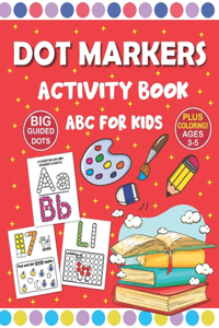 Dot Markers Activity Book ABC For Kids Ages 3-5
