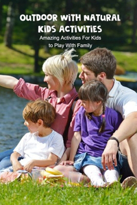 Outdoor With Natural Kids Activities