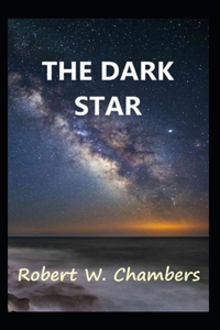 The Dark Star-Original Edition Annotated