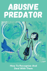 Abusive Predator
