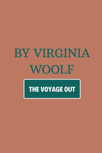 The Voyage Out by Virginia Woolf