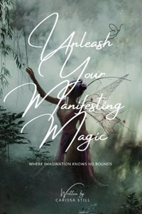 Unleash Your Manifesting Magic