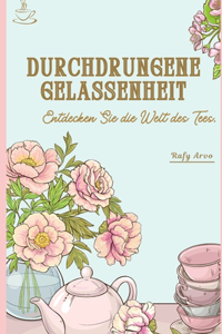 Durchdrungene Gelassenheit