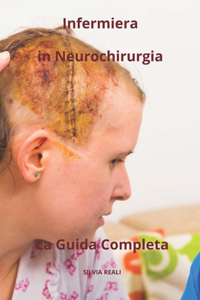 Infermiera in Neurochirurgia La Guida Completa