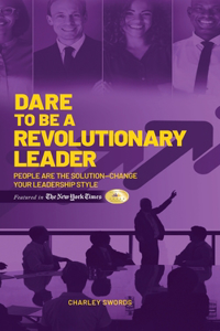 Dare to Be a Revolutionary Leader