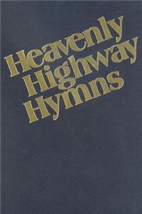 Heavenly Highway Hymns: Shaped-Note Hymnal